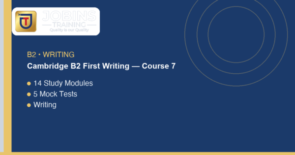 Cambridge B2 First Writing — Course 7 — Essay: The Exact Task Requirements