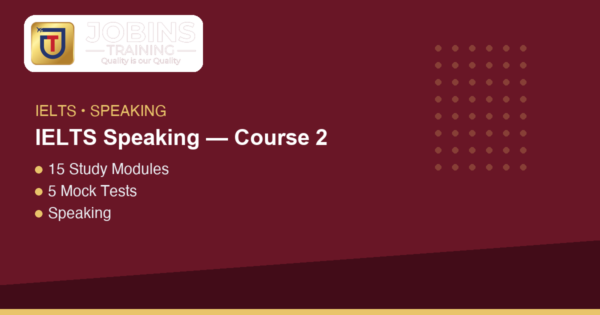 IELTS Speaking — Course 2 — What IELTS Speaking Is