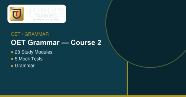 OET Grammar — Course 2 — Continuous, perfect and modal passives
