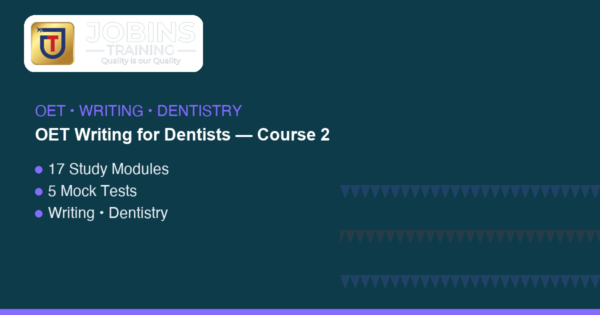 OET Writing for Dentists — Course 2 — Orthodontic Referrals