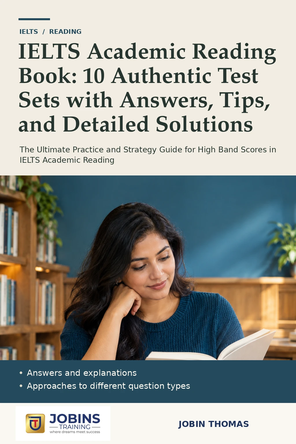 IELTS Academic Reading Book: 10 Authentic Test Sets with Answers, Tips, and Detailed Solutions by Jobin Thomas — front cover