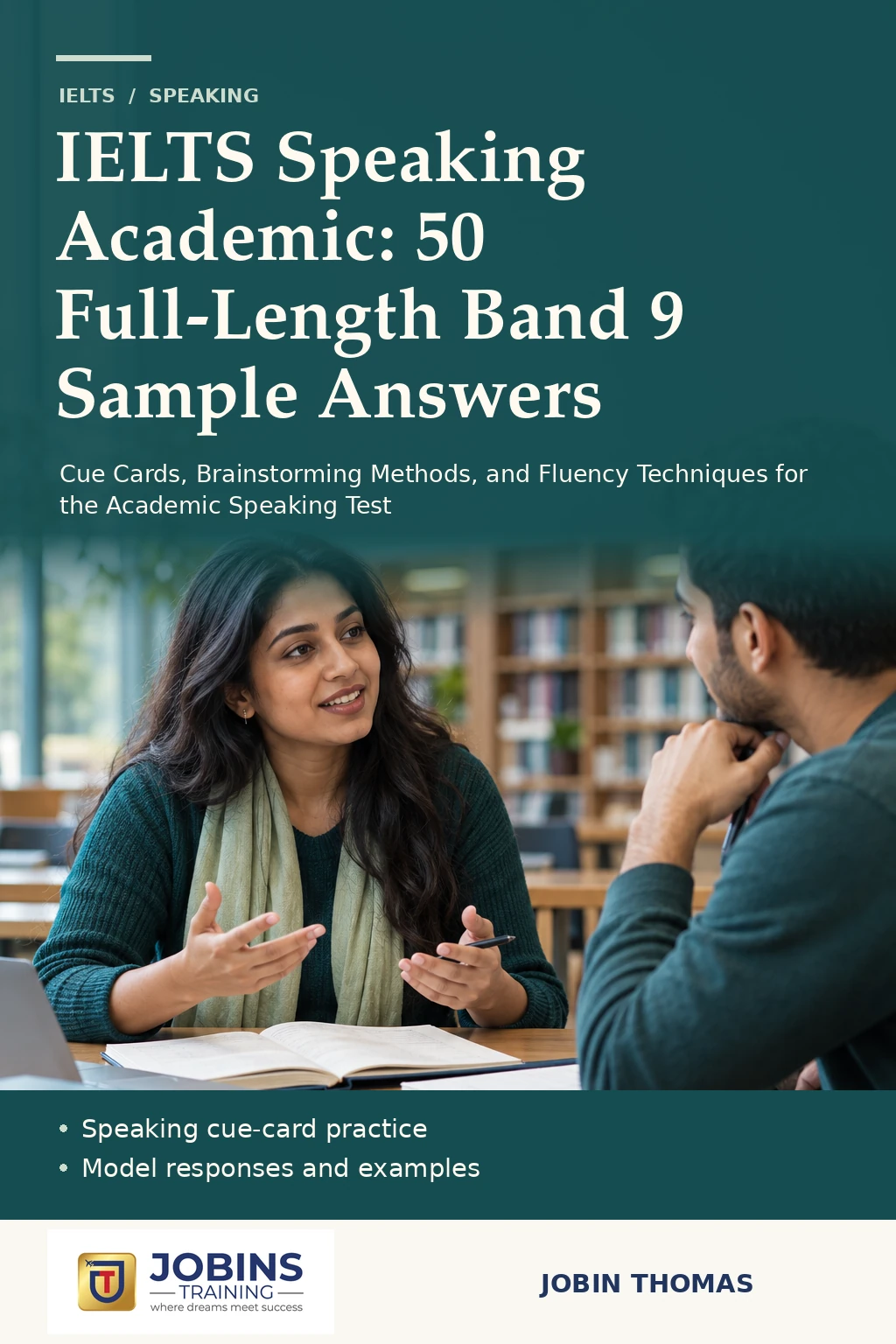 IELTS Speaking Academic: 50 Full-Length Band 9 Sample Answers by Jobin Thomas — front cover