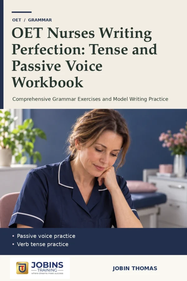 OET Nurses Writing Perfection: Tense and Passive Voice Workbook by Jobin Thomas — front cover