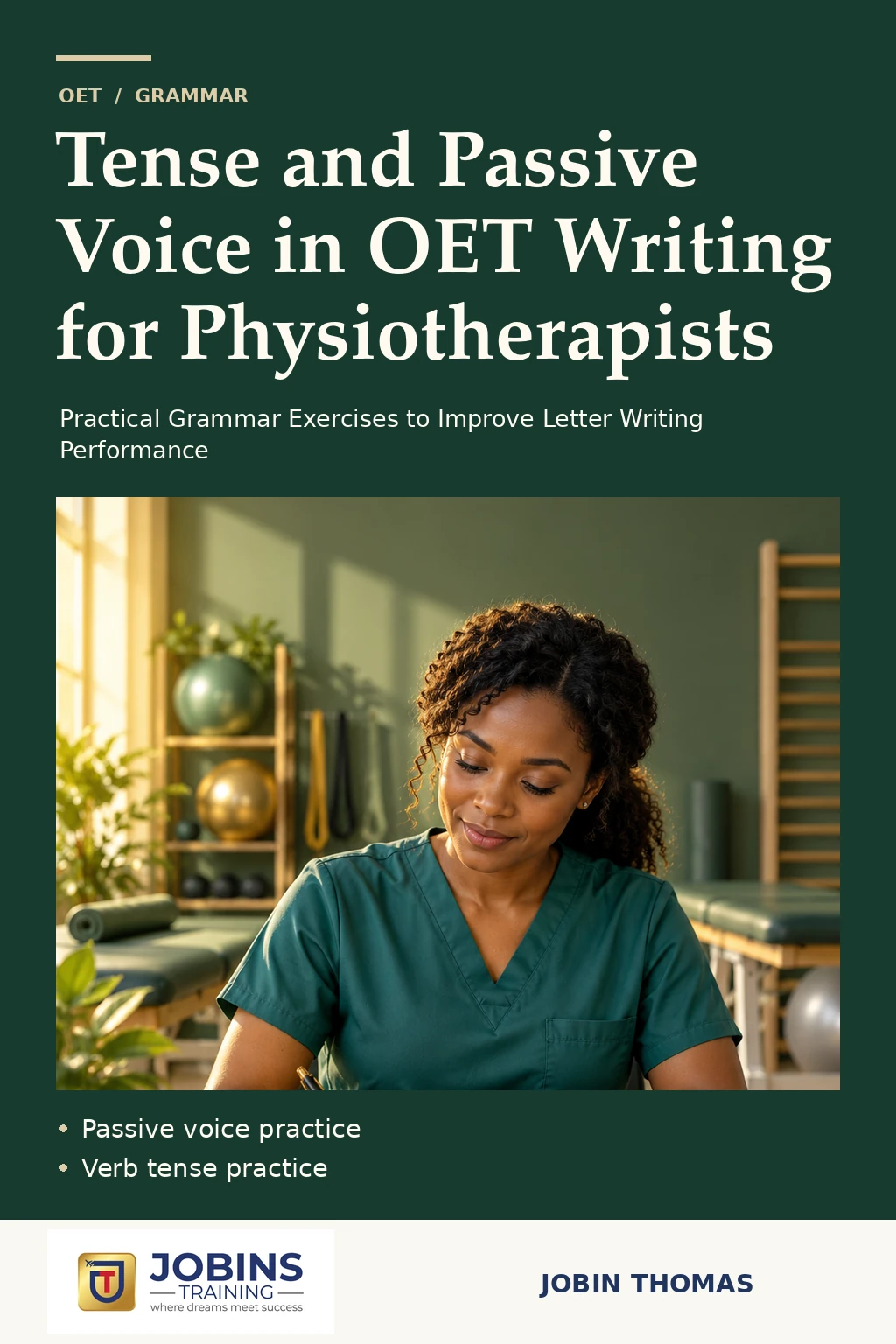 Tense and Passive Voice in OET Writing for Physiotherapists by Jobin Thomas — front cover