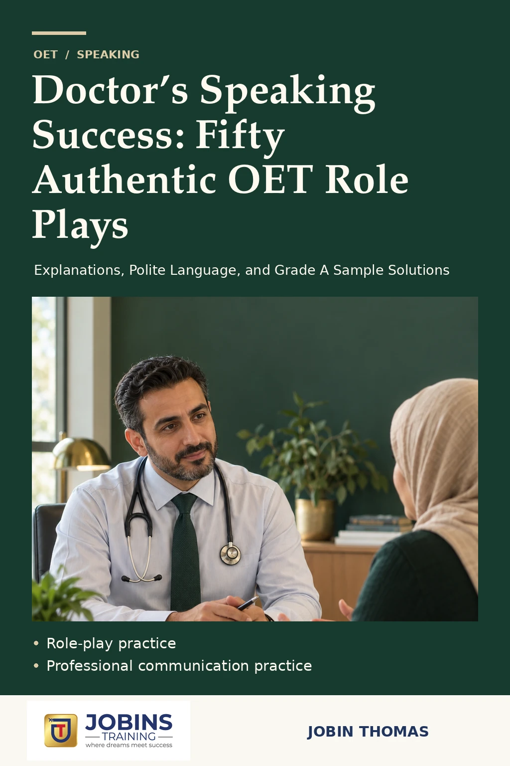 Doctor’s Speaking Success: Fifty Authentic OET Role Plays by Jobin Thomas — front cover