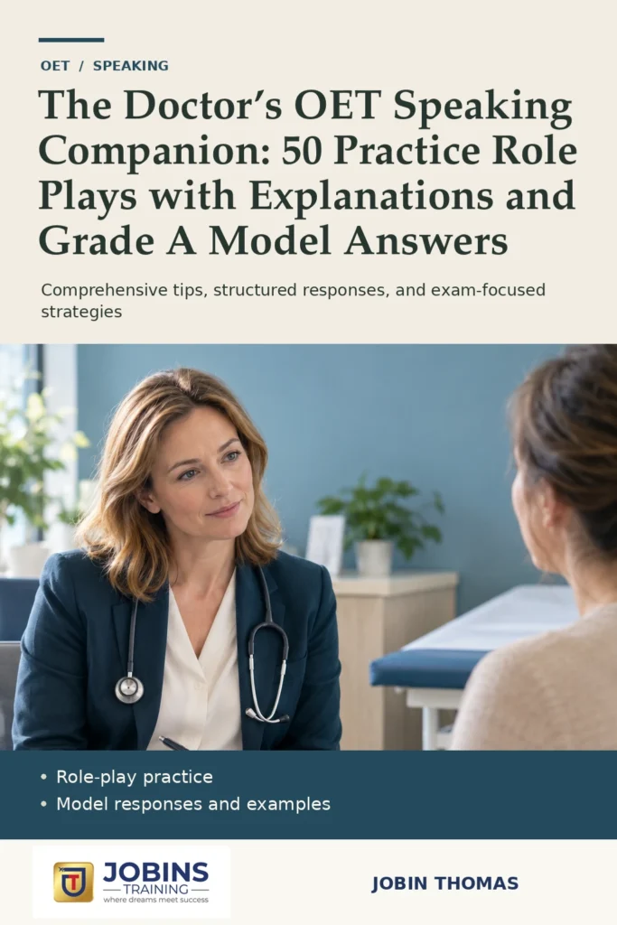The Doctor’s OET Speaking Companion: 50 Practice Role Plays with Explanations and Grade A Model Answers by Jobin Thomas — front cover