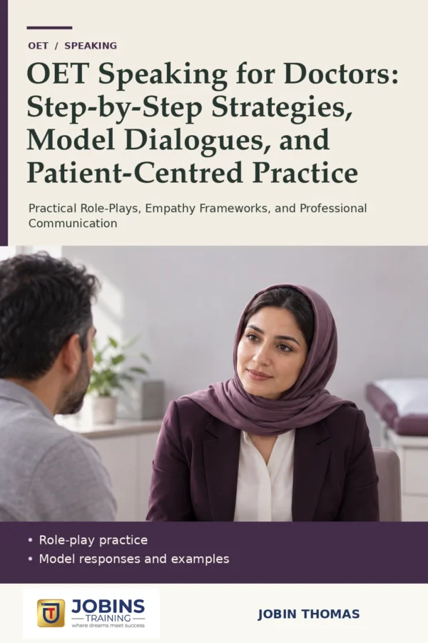 OET Speaking for Doctors: Step-by-Step Strategies, Model Dialogues, and Patient-Centred Practice by Jobin Thomas — front cover