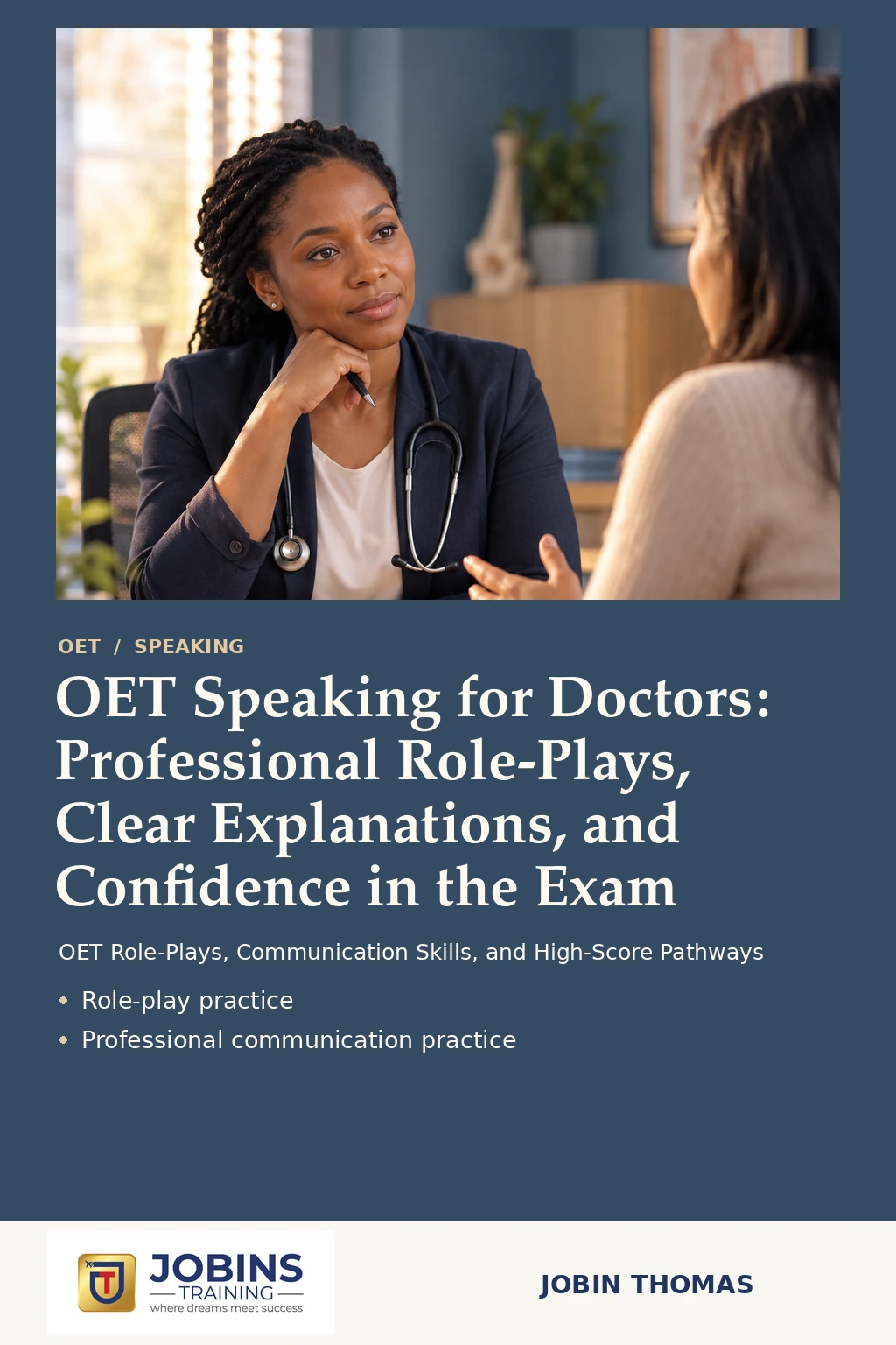 OET Speaking for Doctors: Professional Role-Plays, Clear Explanations, and Confidence in the Exam by Jobin Thomas — front cover