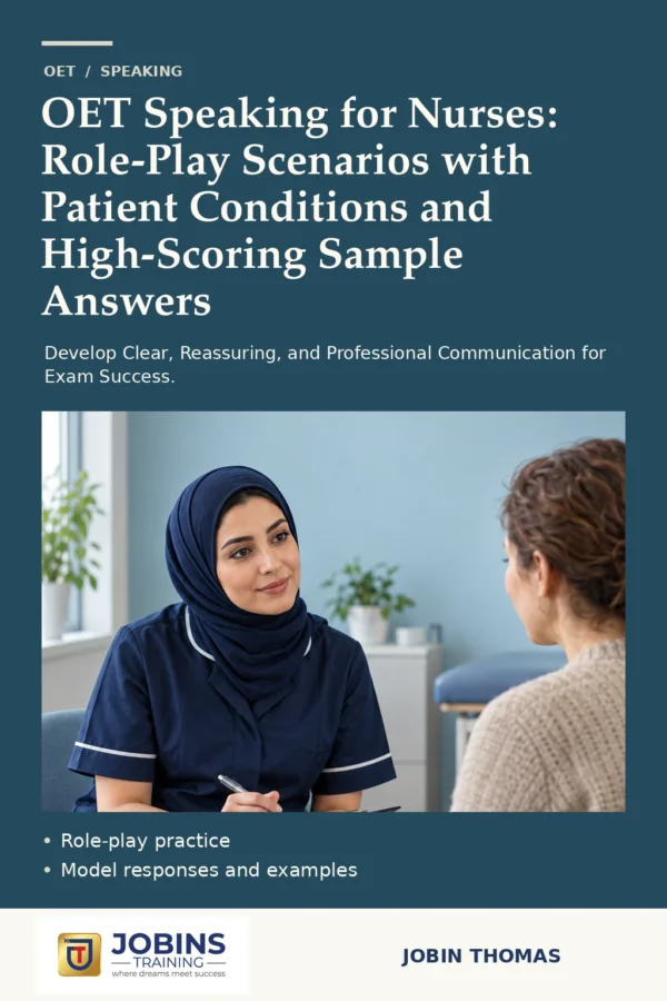 OET Speaking for Nurses: Role-Play Scenarios with Patient Conditions and High-Scoring Sample Answers by Jobin Thomas — front cover