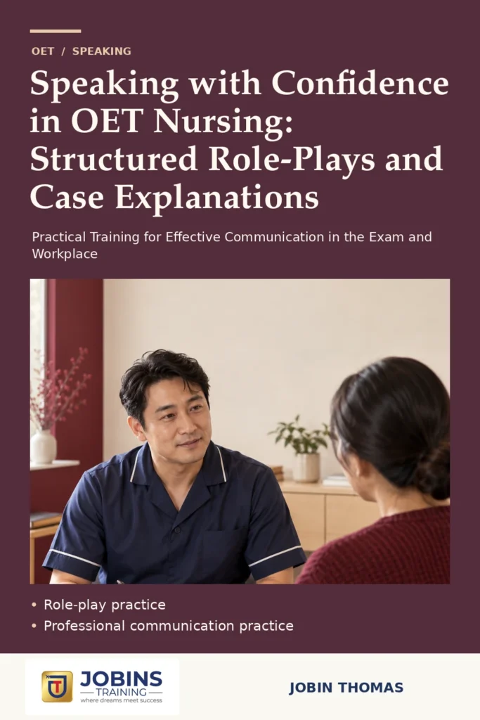 Speaking with Confidence in OET Nursing: Structured Role-Plays and Case Explanations by Jobin Thomas — front cover