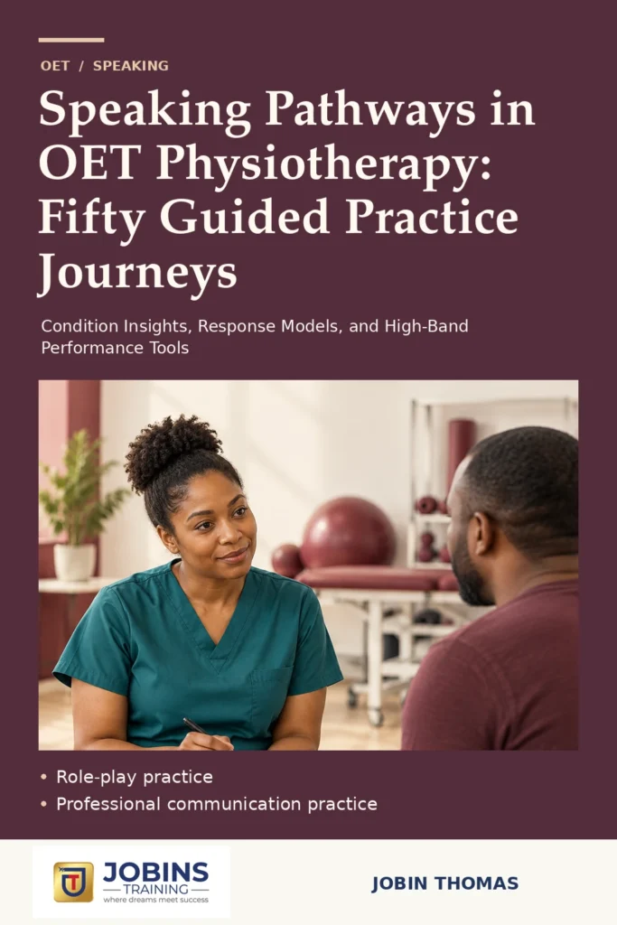 Speaking Pathways in OET Physiotherapy: Fifty Guided Practice Journeys by Jobin Thomas — front cover