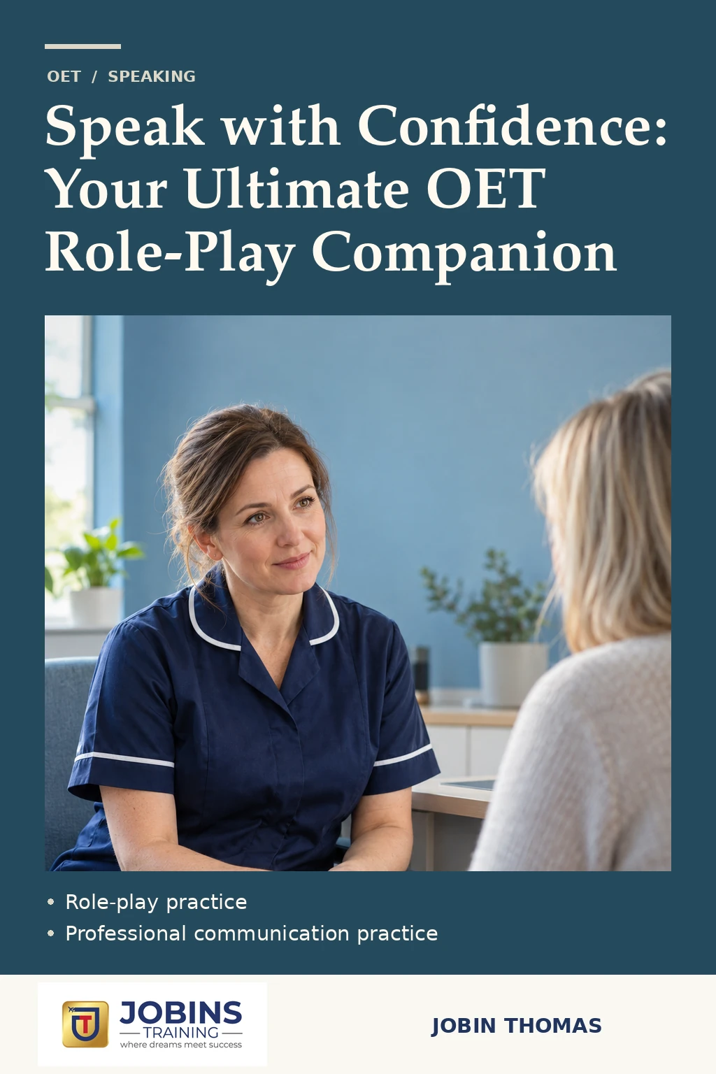 Speak with Confidence: Your Ultimate OET Role-Play Companion by Jobin Thomas — front cover