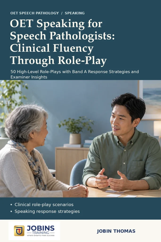 OET Speaking for Speech Pathologists: Clinical Fluency Through Role-Play by Jobin Thomas — front cover