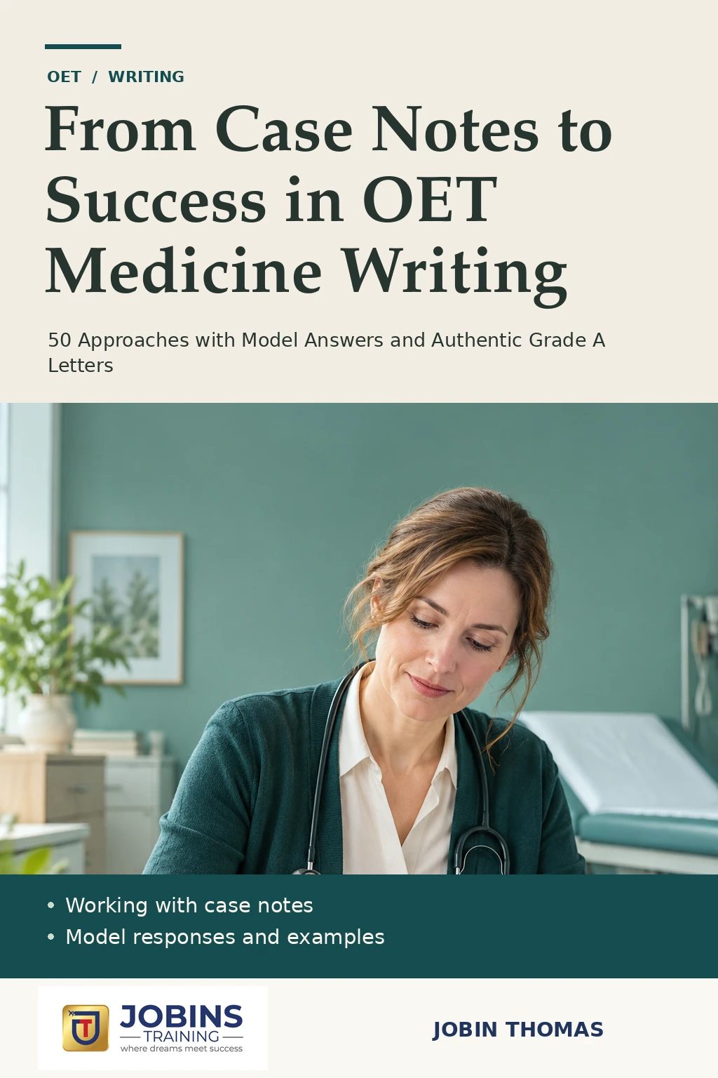 From Case Notes to Success in OET Medicine Writing by Jobin Thomas — front cover